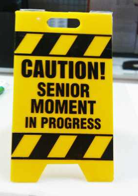 Senior Moment Sign