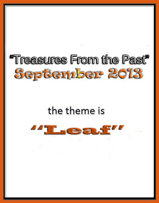 Treasures of the Past LEAF- September 2013