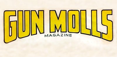 Gun Molls Magazine