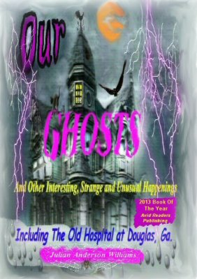 Our Ghosts - (2013 Book of the Year - Avid Readers Publishing)