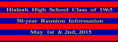 Hialeah High School Class of 1965 (HHS-1965) 50-year Reunion Information - held on May 1st, 2nd and 3rd, 2015