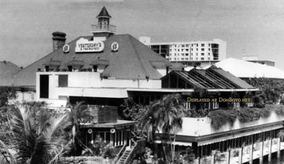 Late 1970's thru early 2000's - Yesterday's Restaurant on the Intracoastal and Oakland Park Boulevard