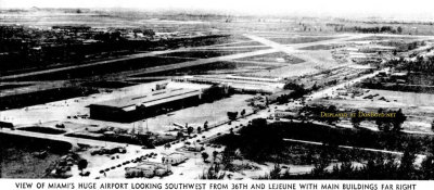 1949 - looking southwest at Miami International Airport with LeJeune Road and NW 36th Street in the foreground
