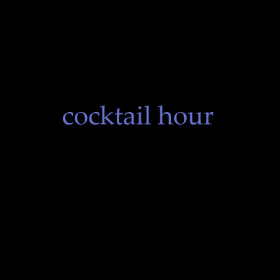 cocktail hour.jpg