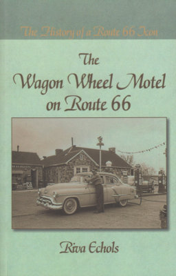 The Wagon Wheel Motel by Riva Echols