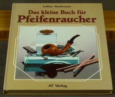Das kleine Buch für Pfeifenraucher, Lothar Markmann. - *8 Euro*
