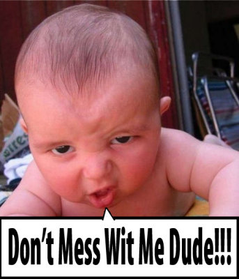 Don' Mess Wit Me Baby