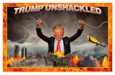 Trump Unshackled