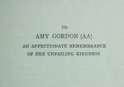 Dedication to Amy Gordon (AA), an affectionate remembrance of her unfailing kindness