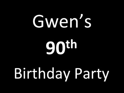 Gwen Williams 90th Birthday