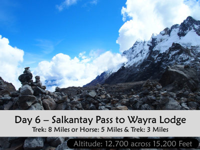 Day 6 - Salkantay Pass