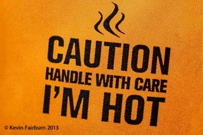 Caution Handle with Care…I'm HOT! (1 of 1).jpg