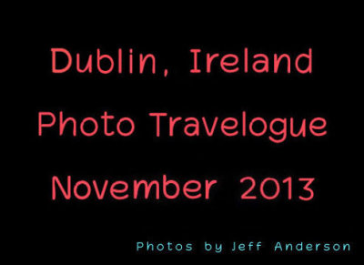 Dublin, Ireland (November 2013)