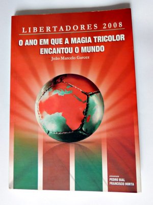 O ano que a magia Tricolor encantou o mundo