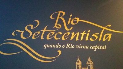 Expo Rio Setecentista - quando o Rio virou capital