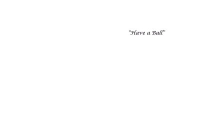 Have a ball 2.jpg