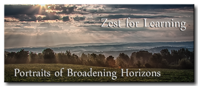 Zest for Learning, Portraits of Broadening Horizons