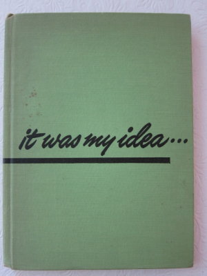 It Was My Idea (1951) (inscribed)