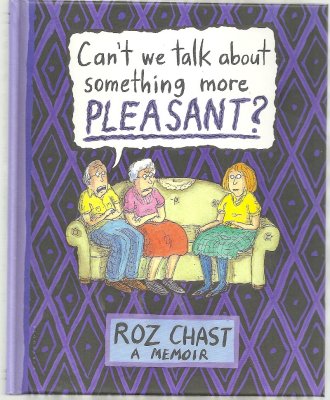 Can't We Talk About Something More Pleasant?  (2014) (inscribed)