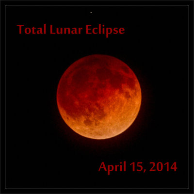 Total Lunar Eclipse: April, 2014