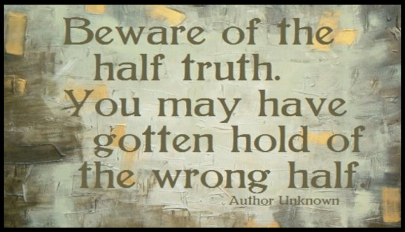 Truth - Beware of the half.jpg