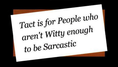 Sarcasm - tact is for people.jpg