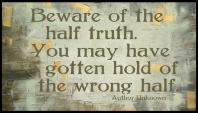 Truth - Beware of the half.jpg