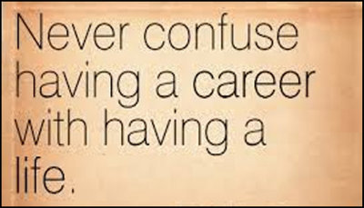 life - never confuse a career.jpg