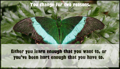 change - you change for two reasons.jpg