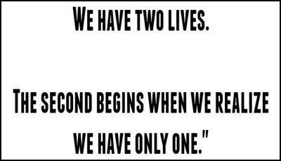 life - we have two lives.jpg