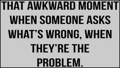 problem - that awkward moment.jpg