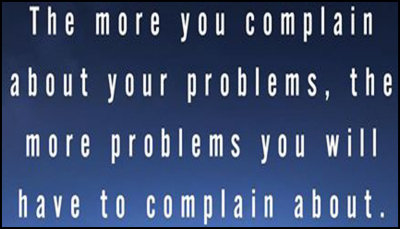 problem - the more you complain.jpg