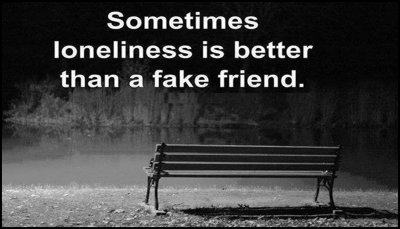 friends - sometimes loneliness is better.jpg