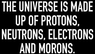 funny - the universe is made up of.jpg