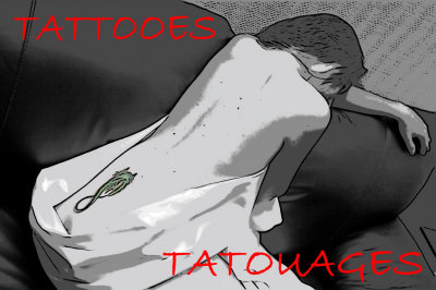 Tattooes / Tatouages