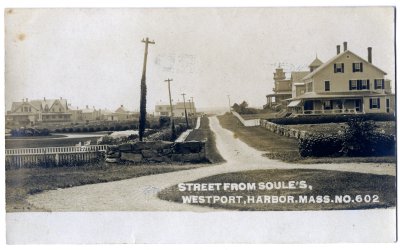 Street from Soule's, Westport, Harbor. Mass. No. 602