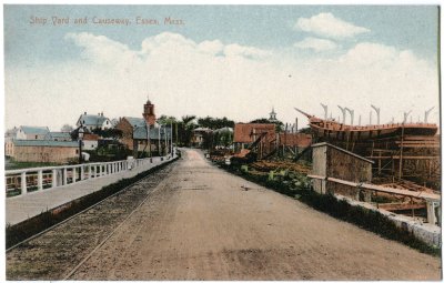 Ship Yard and Causeway, Essex, Mass.