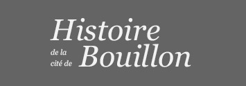 Histoire de la cité de Bouillon - un site à consulter 