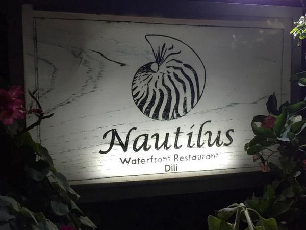 Nautilus, another restaurant along the Embassy Row of Dili