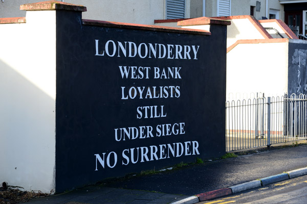 Londonderry West Bank Loyalists Still Under Siege No Surrender