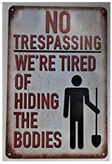 No Trespassers.