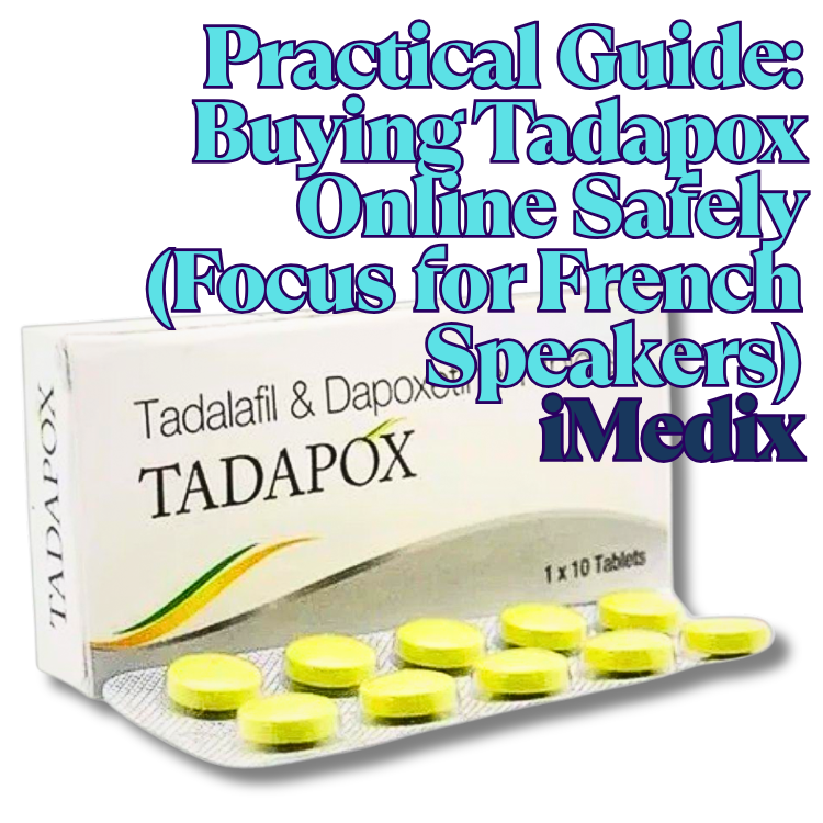 Practical Guide: Buying Tadapox Online Safely (Focus for French Speakers) - 1