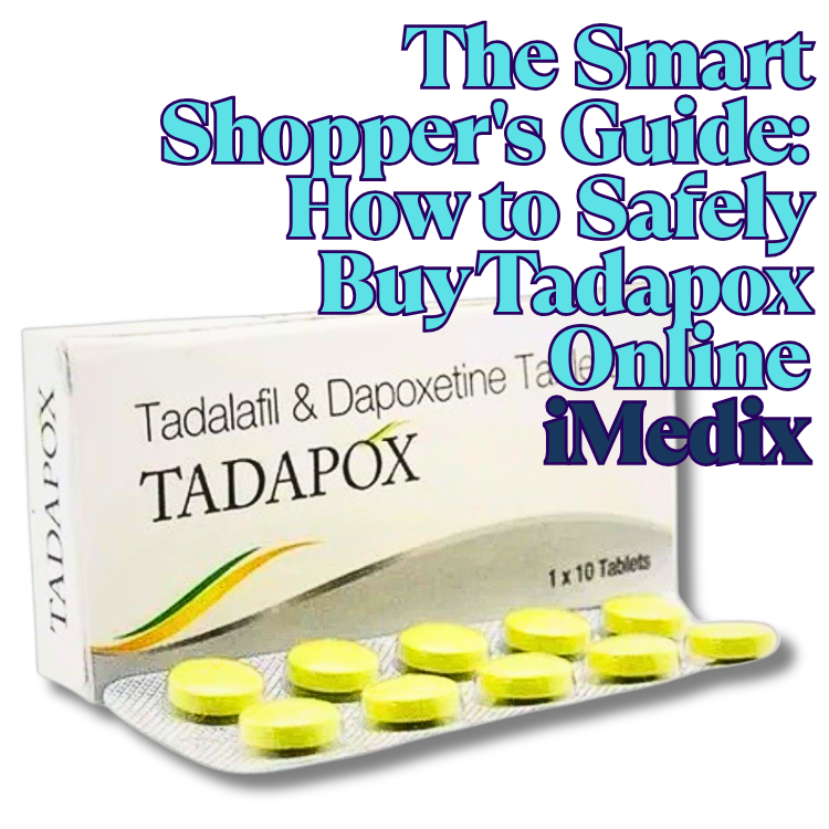 The Smart Shopper's Guide: How to Safely Buy Tadapox Online - 1