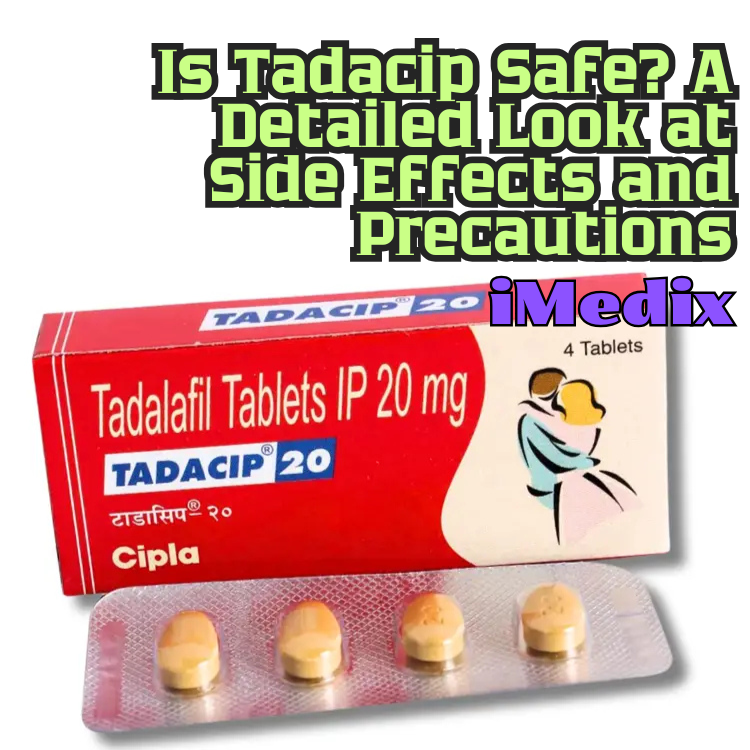 Is Tadacip Safe? A Detailed Look at Side Effects and Precautions - 1