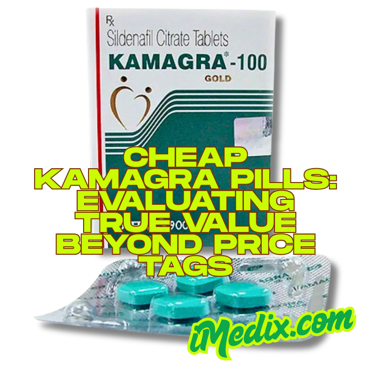 Cheap Kamagra Pills: Evaluating True Value Beyond Price Tags - 1