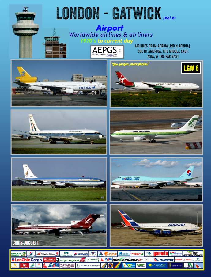 LGW Worldwide Airlines-Africa, South Am, Asia, Middle East. Expected mid 2025