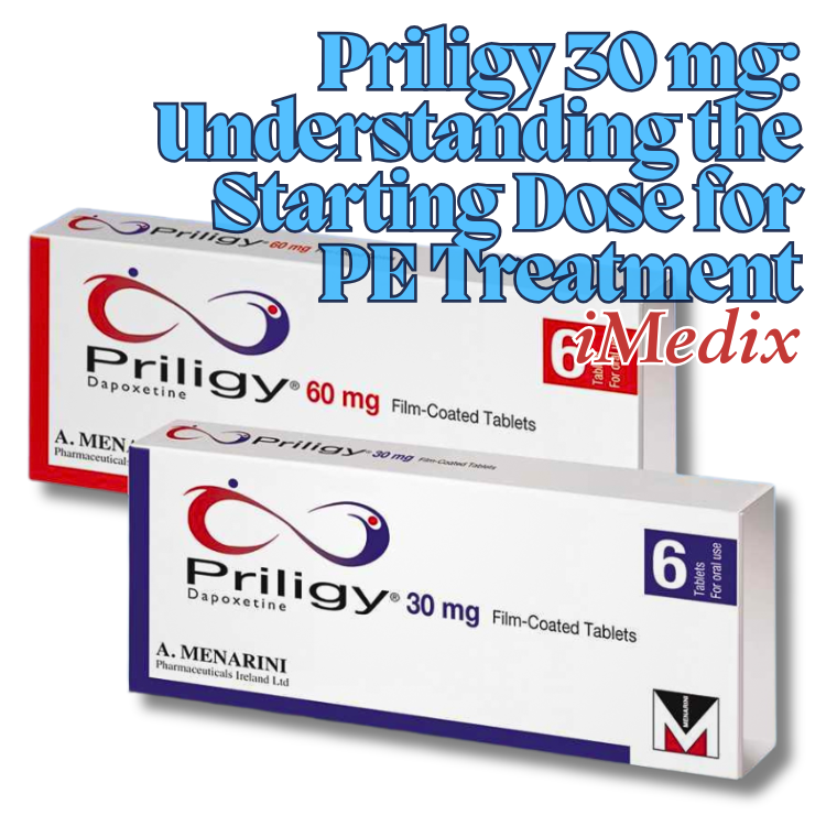 Priligy 30 mg: Understanding the Starting Dose for PE Treatment - 1