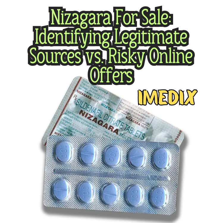 Nizagara For Sale: Identifying Legitimate Sources vs. Risky Online Offers - 1