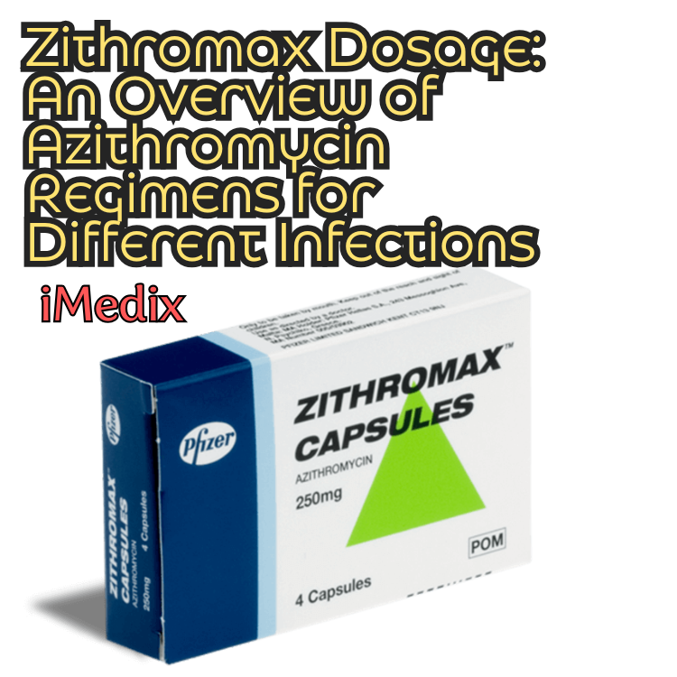Zithromax Dosage: An Overview of Azithromycin Regimens for Different Infections - 1