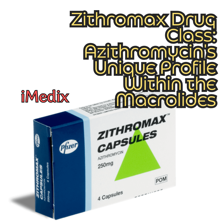Zithromax Drug Class: Azithromycin's Unique Profile Within the Macrolides - 1